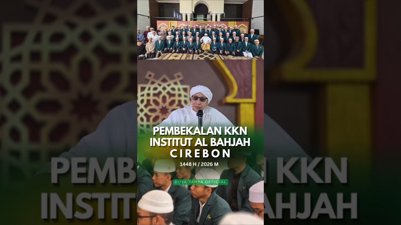 Pembekalan KKN Institut Al Bahjah Cirebon - Buya Yahya cover art