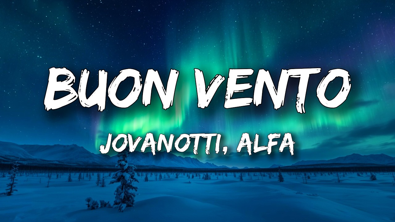 Jovanotti, Alfa - Buon Vento (Testo/Lyrics) cover art