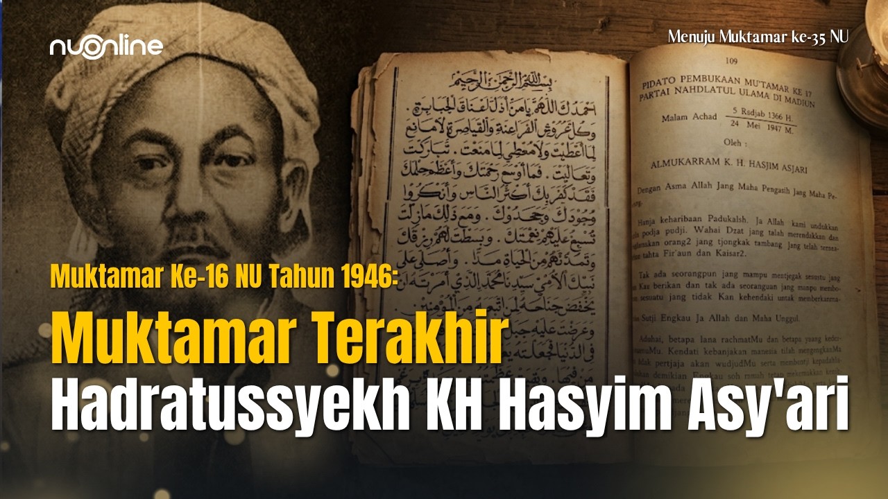 Pesan Perpisahan dan Wasiat KH Hasyim Asy'ari di Muktamar Ke-17 NU di Madiun 1947 cover art