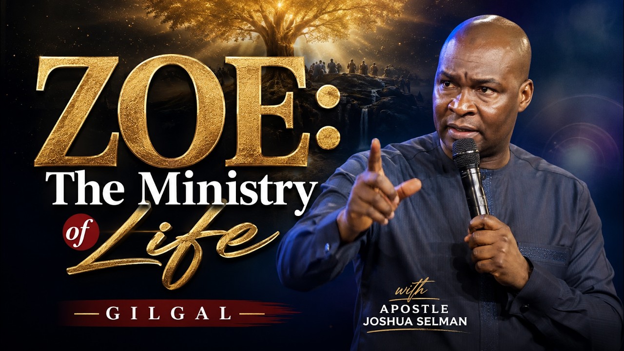 ZOE: The Ministry of Life | Gilgal with Apostle Joshua Selman cover art