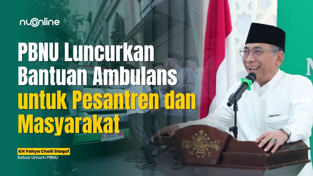 Sambutan Ketum PBNU saat Penyerahan Mobil Ambulans YANMU untuk Memperluas Akses Kesehatan cover art