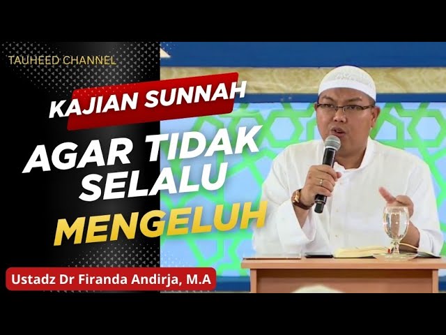 Ustadz Firanda Andirja - Kajian Sunnah - Agar Tidak Selalu Mengeluh cover art
