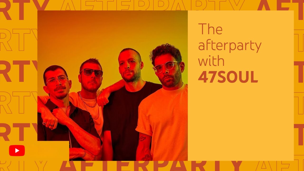 47SOUL - YouTube Afterparty Live Stream cover art