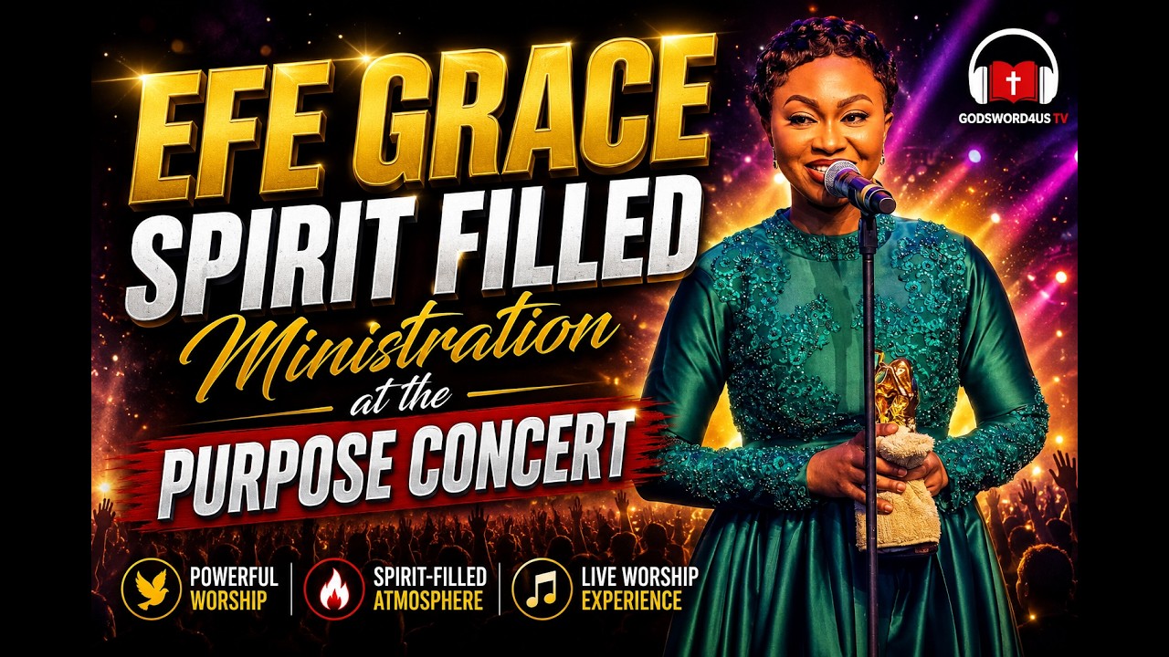 EFE GRACE SPIRIT FILLED MINISTRATION AT THE PURPOSE CONCERT cover art