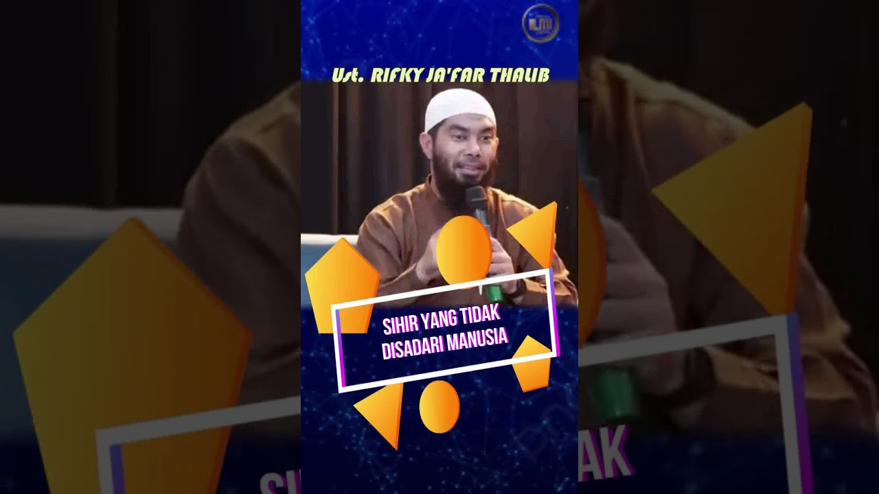 SIHIR YANG TIDAK DISADARI MANUSIA???  || Ust. RIFKY JA’FAR THALIB. cover art