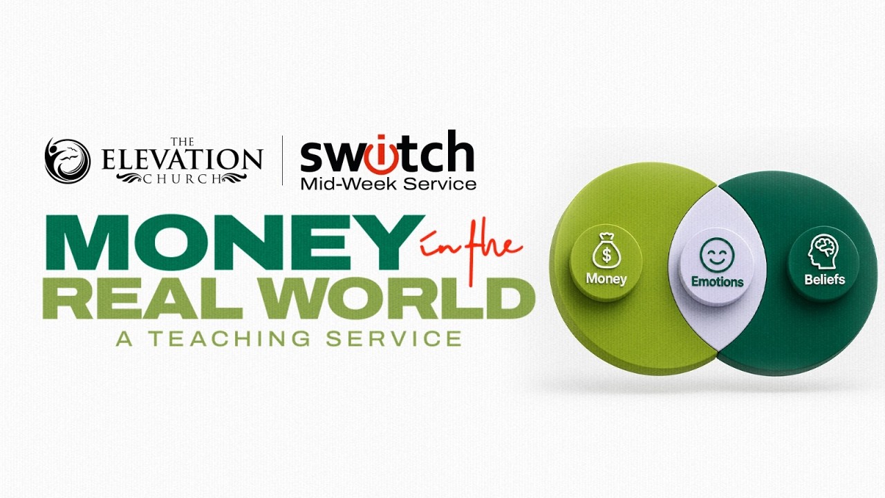 Switch: Money in the Real World | Wednesday, 22nd July 2026 | The Elevation Church Broadcast cover art