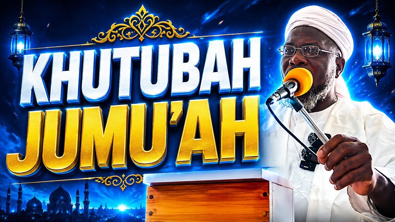 KHUTBAH JUMU'AH ✅ — DR SHARAFUDDEEN GBADEBO RAJI حفظه الله ورعاه cover art