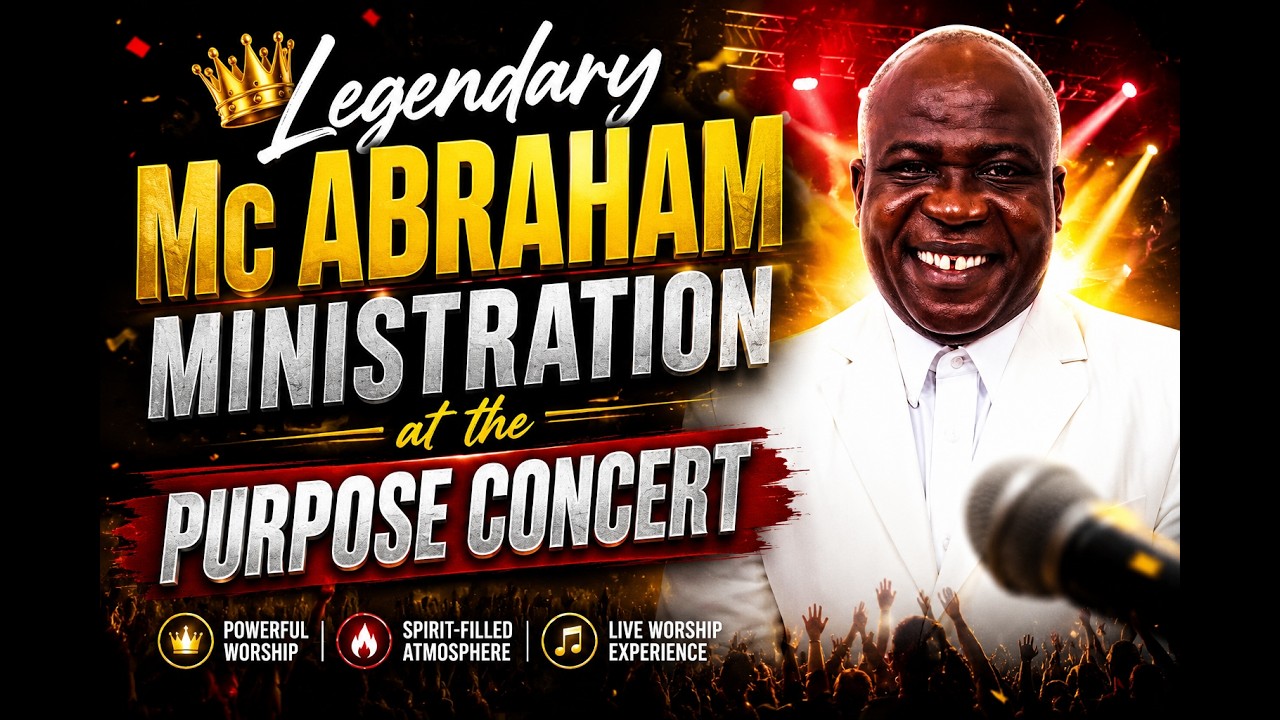 LEGENDARY MC ABRAHAM MINISTRATION AT THE PURPOSE CONCERT cover art