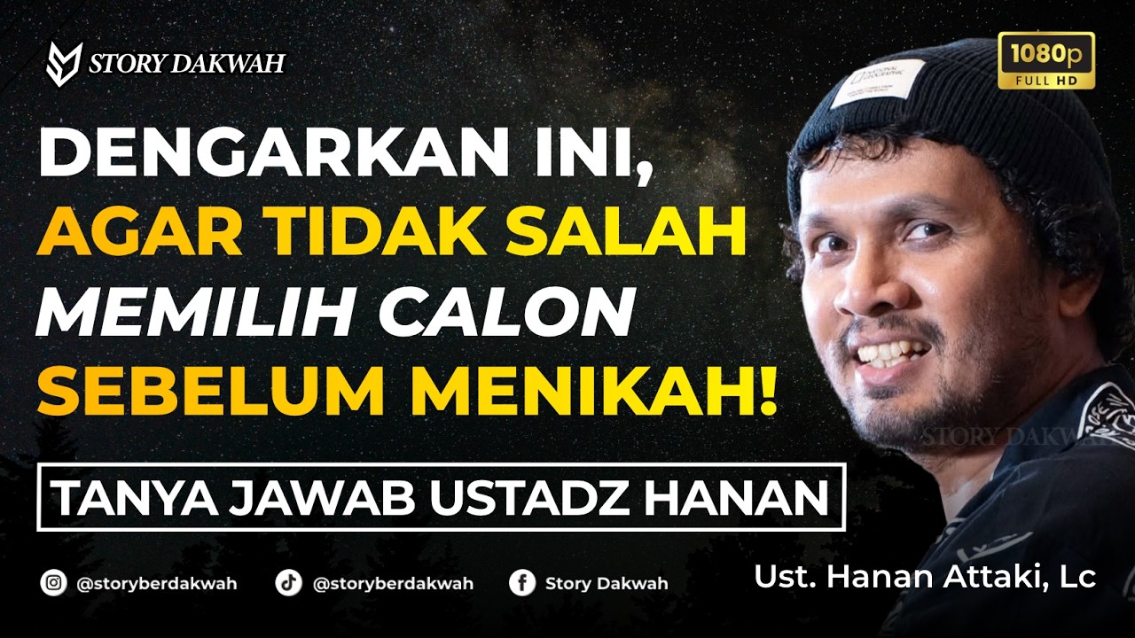 Memilih Laki-laki dan Perempuan Yang Pantas Dijadikan Pasangan Hidup - Ust. Hanan Attaki, Lc cover art