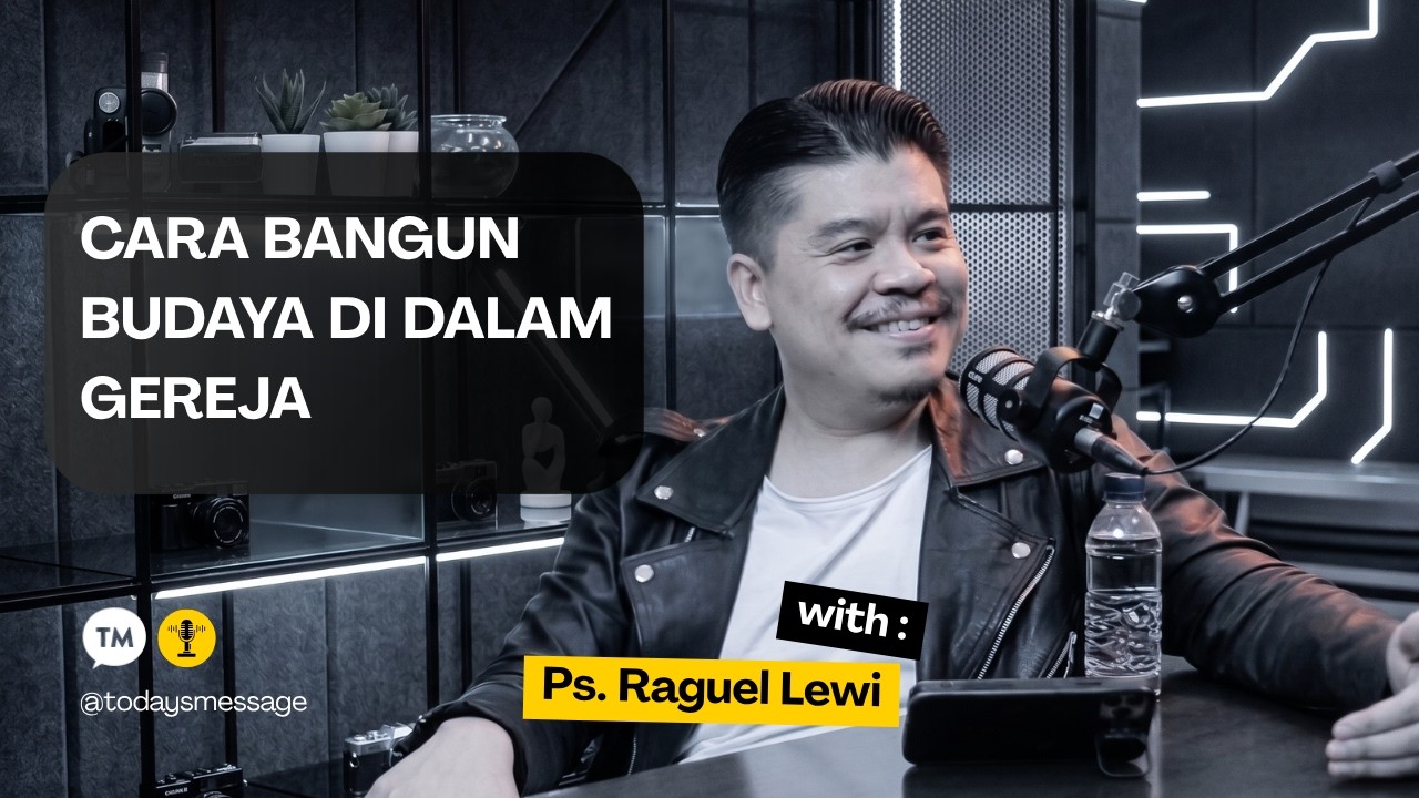 PENTINGNYA BUDAYA (CULTURE) DALAM SEBUAH GEREJA | Ps. Raguel Lewi cover art
