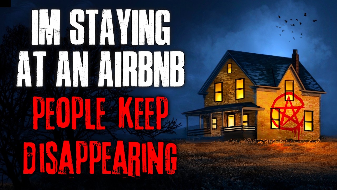 I’m Staying at an Airbnb. People Keep Disappearing. cover art
