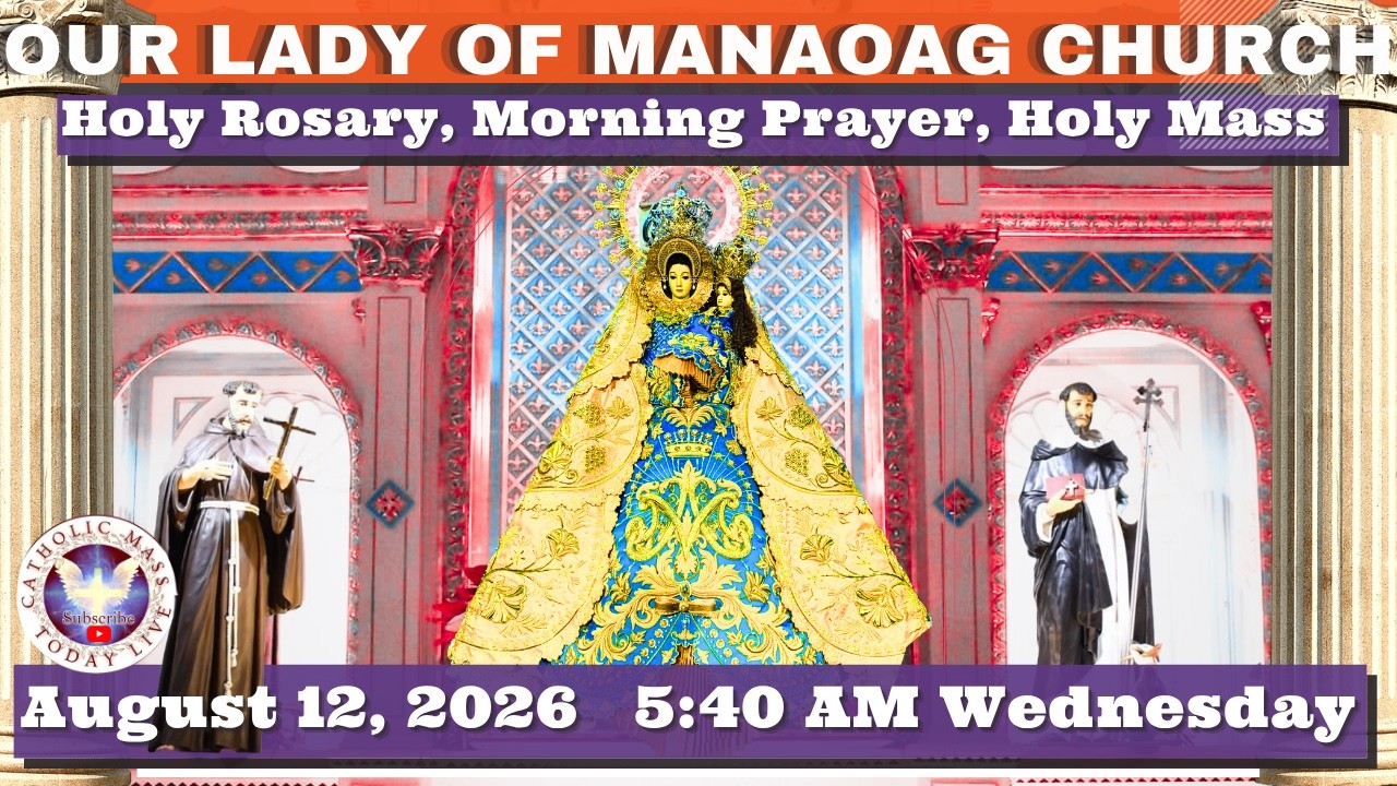 CATHOLIC MASS OUR LADY OF MANAOAG CHURCH LIVE MASS TODAY August 12, 2026 a.m. Holy Rosary cover art