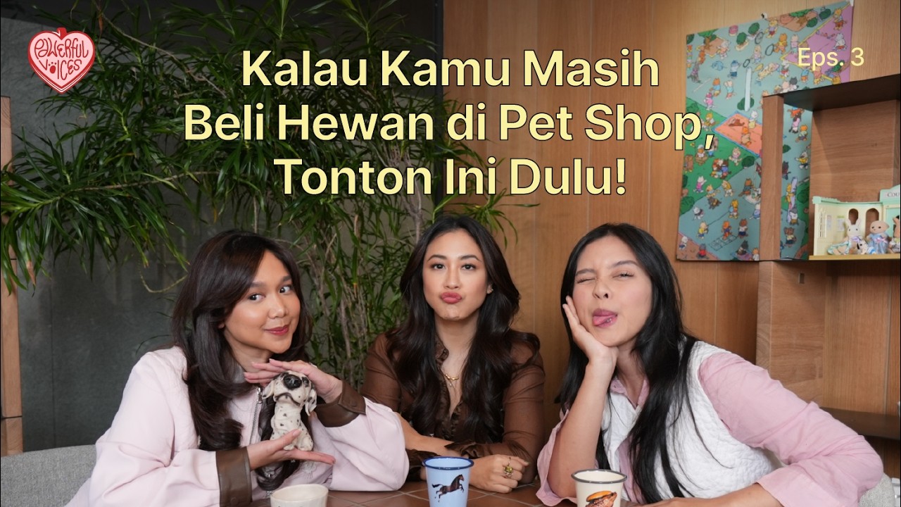 Pawerful Voices Eps.3 - Kenapa Adopt Don't Shop Itu Penting. cover art