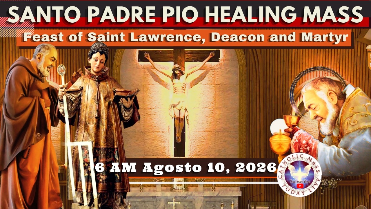 HOLY MASS TODAY HEALING LIVE MASS at Santo Padre Pio International Shrine ° Agosto 10, 2026  6AM cover art