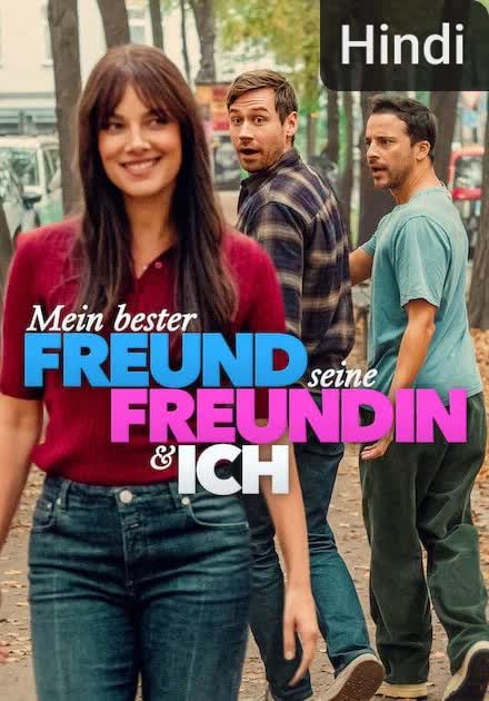 My Best Friend, His Girlfriend and Me [Hindi]