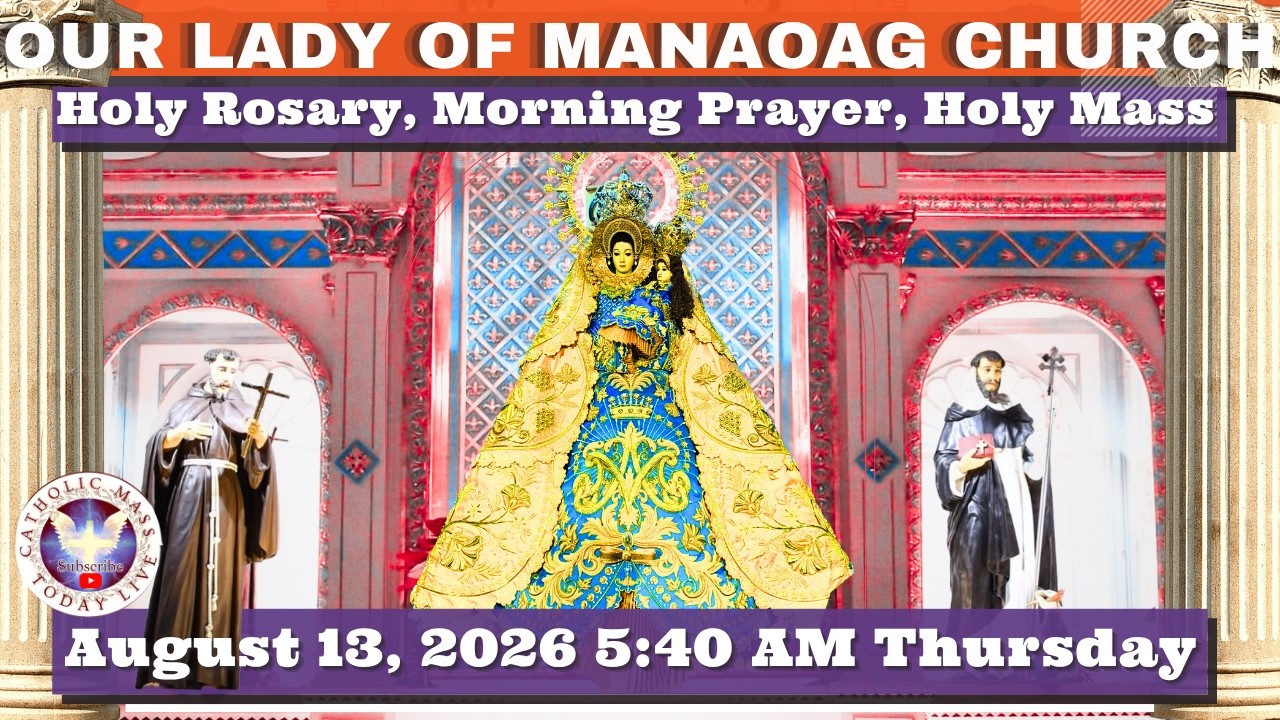CATHOLIC MASS OUR LADY OF MANAOAG CHURCH LIVE MASS TODAY August 13, 2026 a.m. Holy Rosary cover art