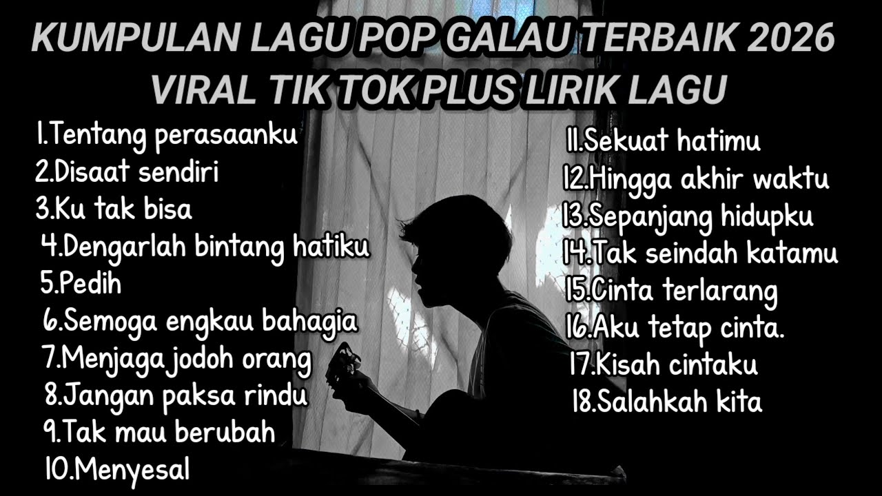 KUMPULAN LAGU POP GALAU TERBAIK 2026 VIRAL TIK TOK PLUS LIRIK LAGU || kumpulan lagu sad 2026 tik tok cover art