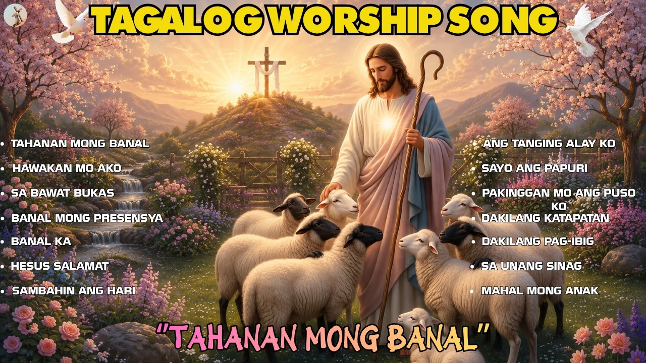 ''TAHANAN MONG BANAL'' TAGALOG WORSHIP SONG'S WITH NEW LYRICS | NON-STOP PLAYLIST 2026 cover art