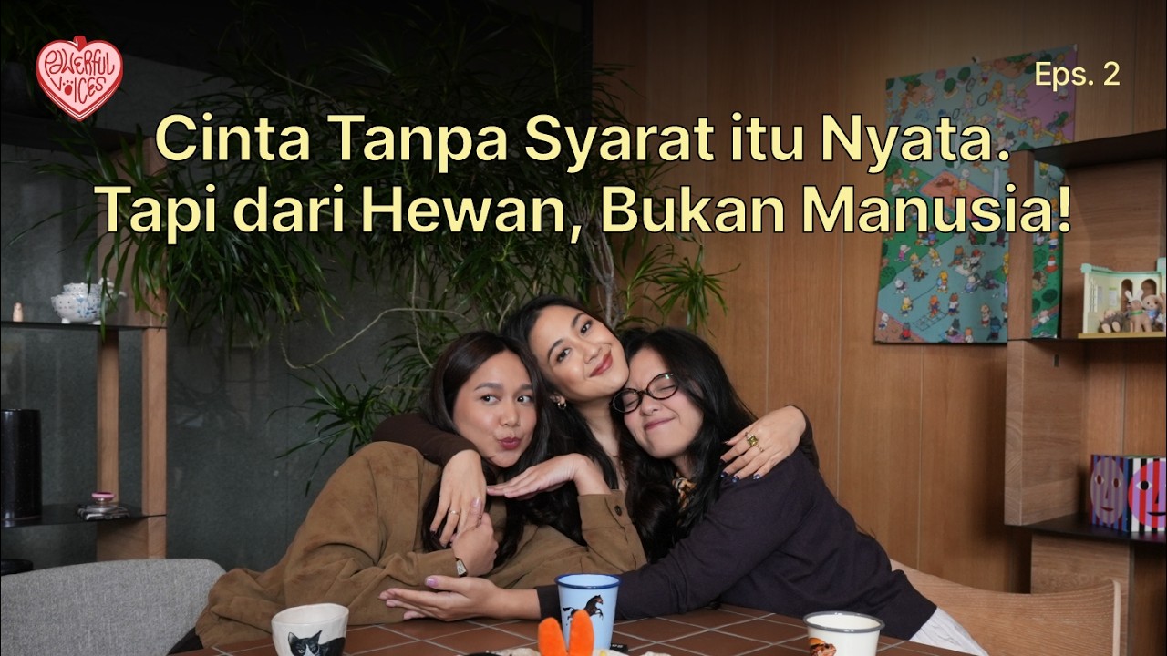 Pawerful Voices Eps.2 - Cinta Tanpa Syarat itu Nyata. Tapi dari Hewan, Bukan Manusia! cover art