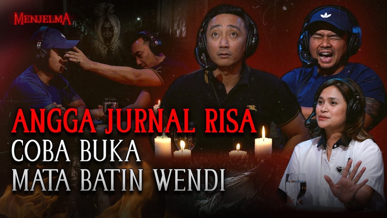 ANGGA JURNAL RISA MAU BUKA MATA BATIN WENDI?! INI SOSOK YANG ADA DI BELAKANGNYA! - MENJELMA EPS.28 cover art