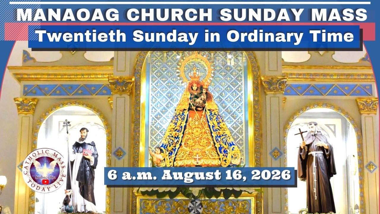 CATHOLIC MASS OUR LADY OF MANAOAG CHURCH SUNDAY MASS TODAY August 16, 2026 6 a.m. Live Mass cover art