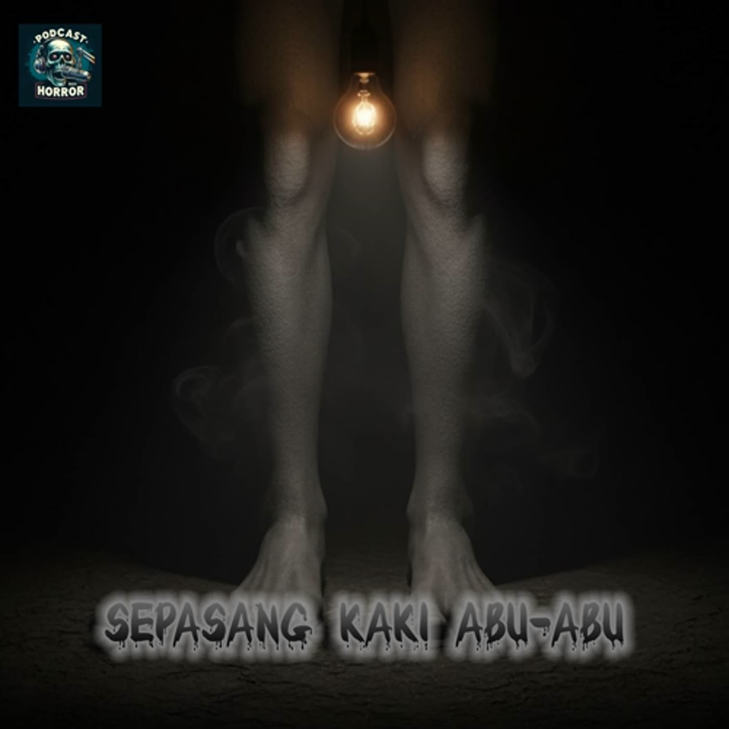 Sepasang Kaki Abu-abu - Podcast Bagi Horror cover art