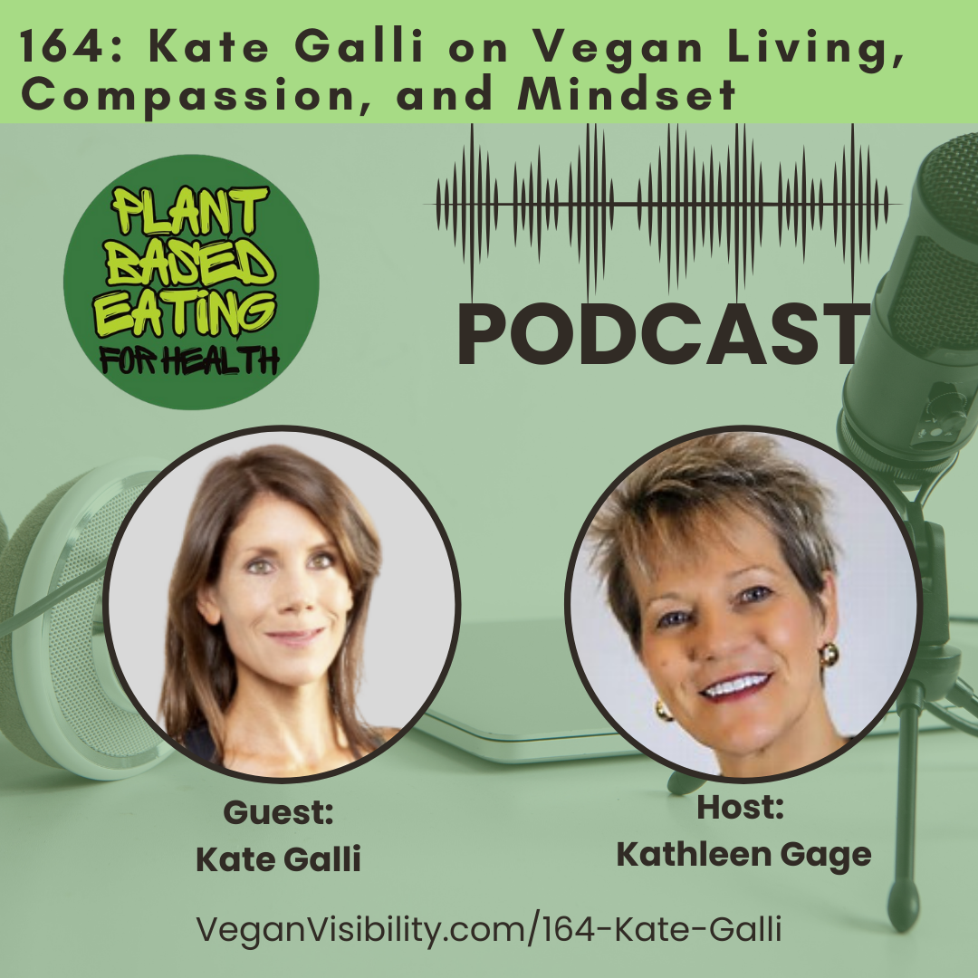 164: Plant-Based at Heart? Here's What's Missing with Kate Galli