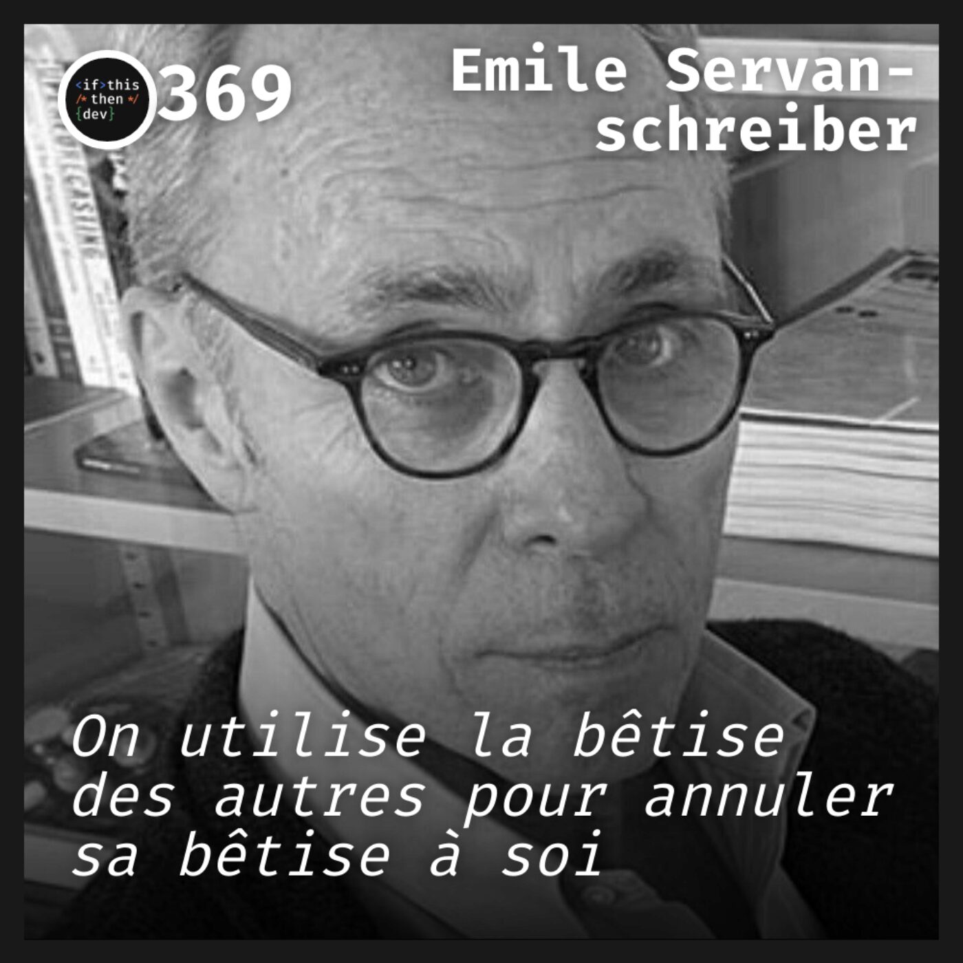 #369.bin - Intelligence(s): Collective: Performance = Expertise + Diversité avec Emile Servan-schreiber cover art