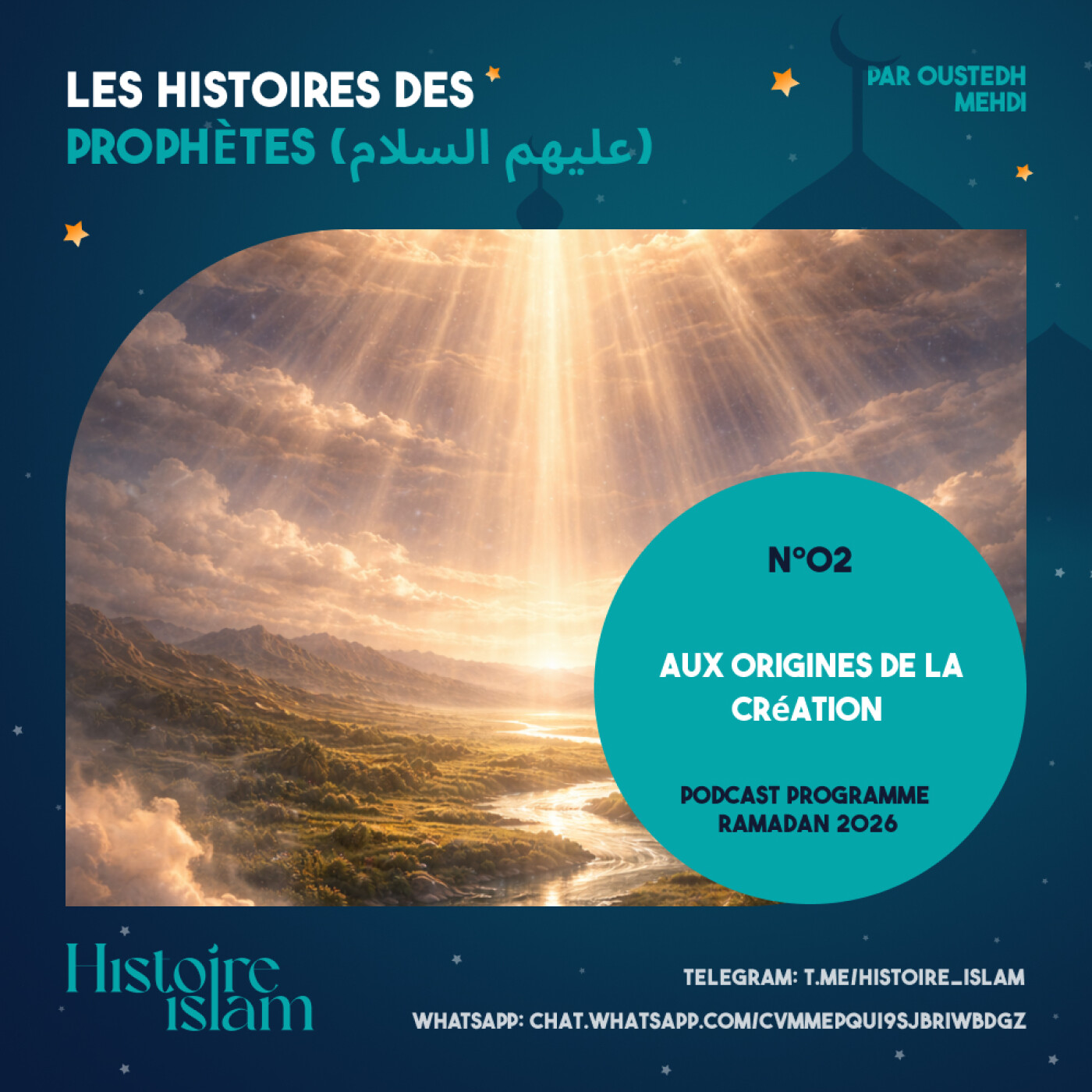 [Ep 02] Aux origines de la création [Les Histoires des Prophètes (partie 1) - Podcast Ramadan] cover art