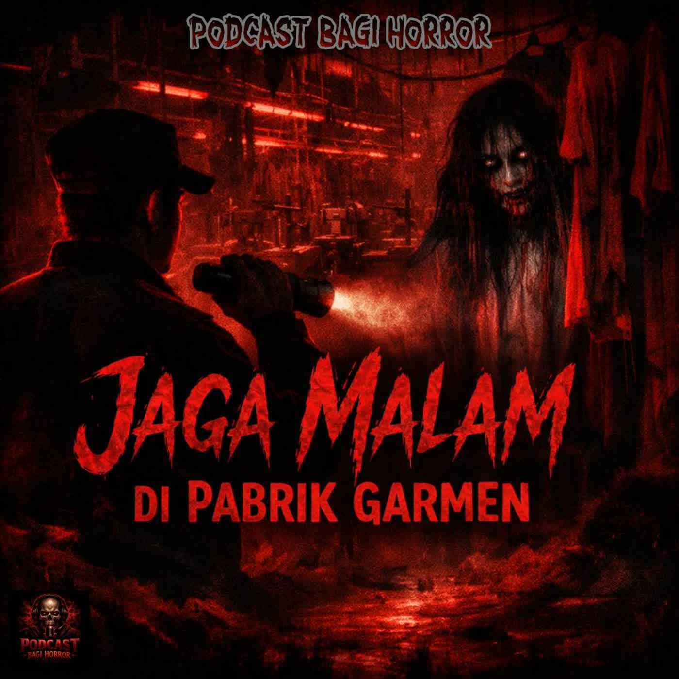 VOL. 1 EP. 1: Jaga Malam di Pabrik Garmen… Aku Nggak Sendirian cover art