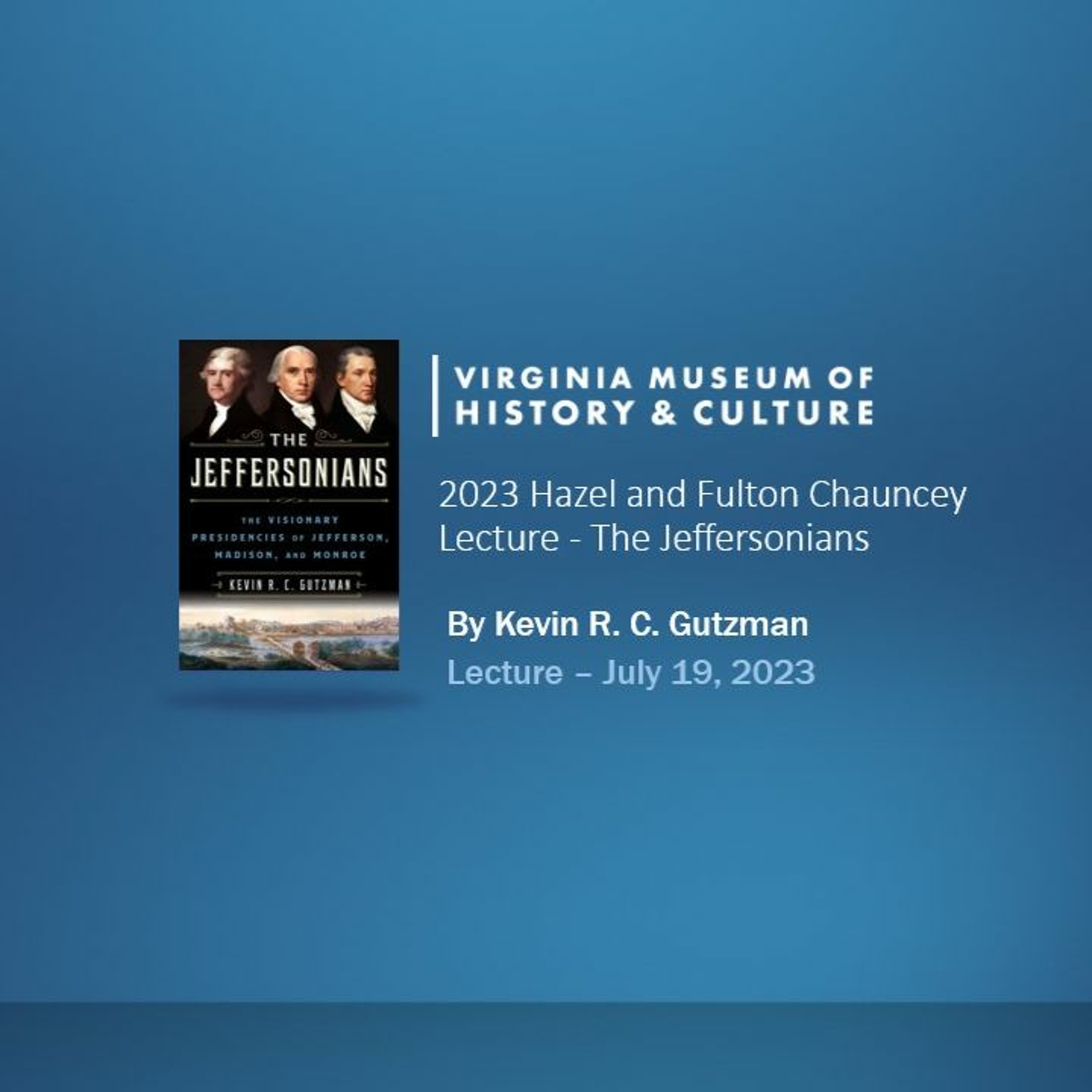 2023 Hazel and Fulton Chauncey Lecture - The Jeffersonians cover art