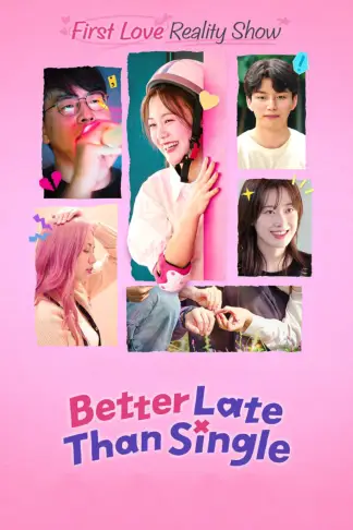 Better Late Than Single (2025) poster