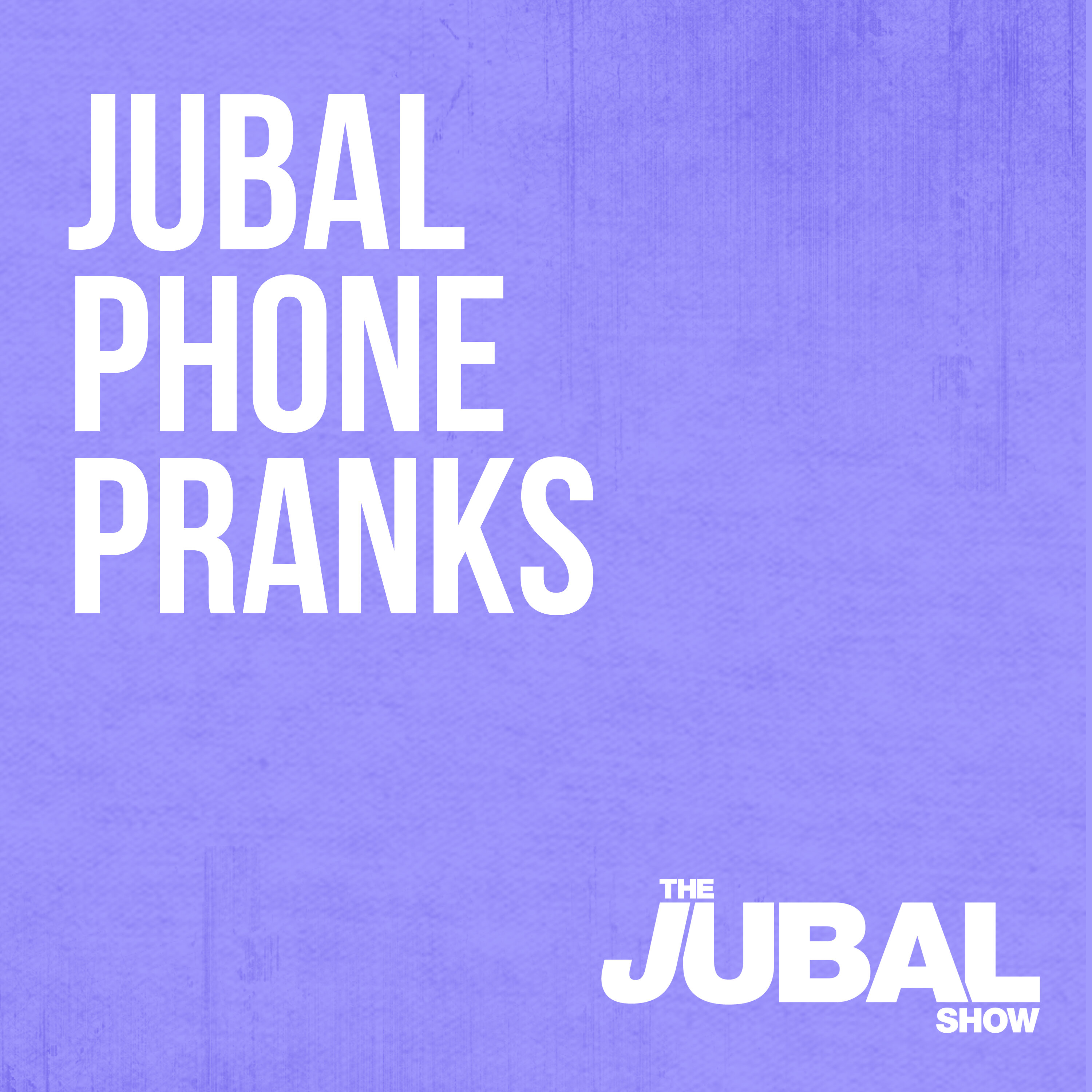 Jubal Phone Pranks from The Jubal Show cover art