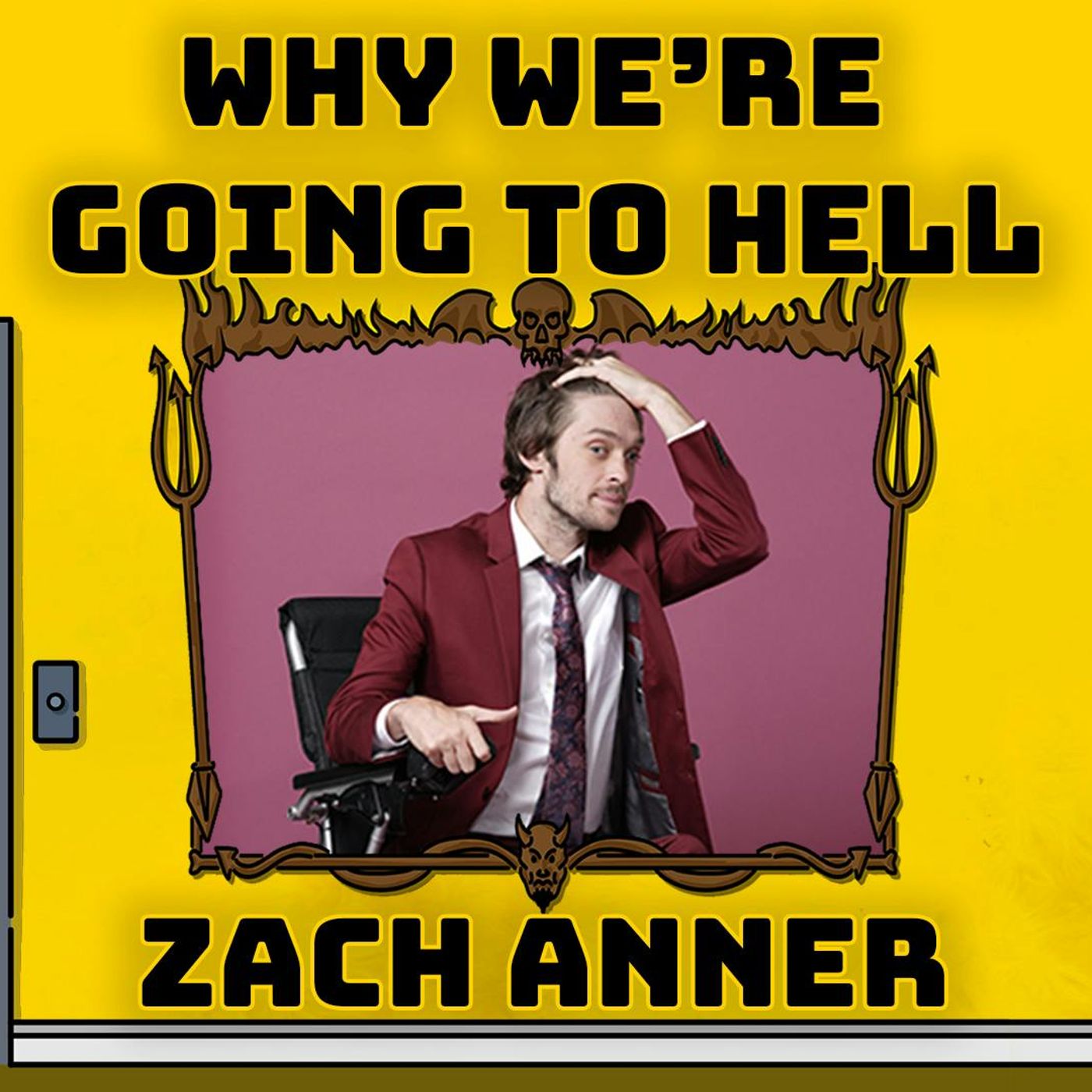 Booty Gains Lost, Plans Abandoned, and a Wedding Forgotten - Why We’re Going to Hell w/ Zach Anner! cover art