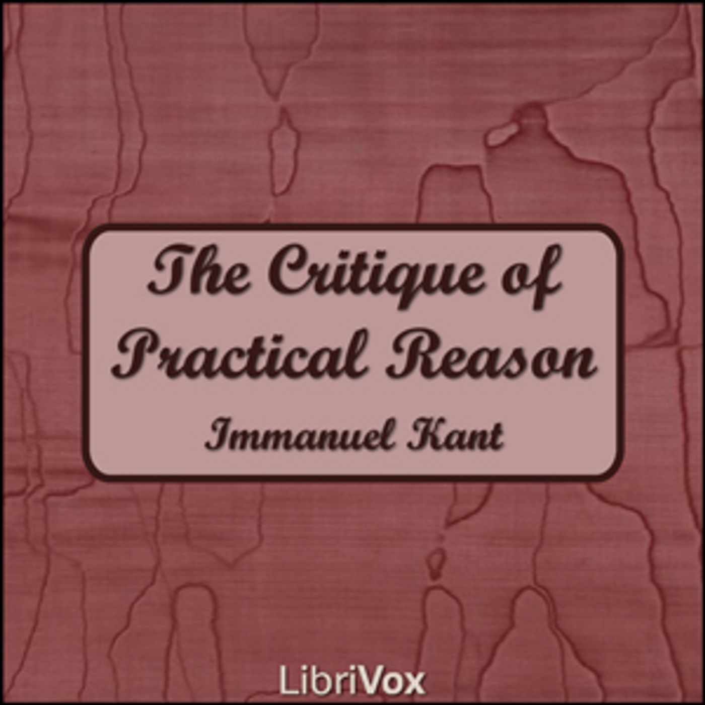 The Critique of Practical Reason, Immanuel Kant cover art