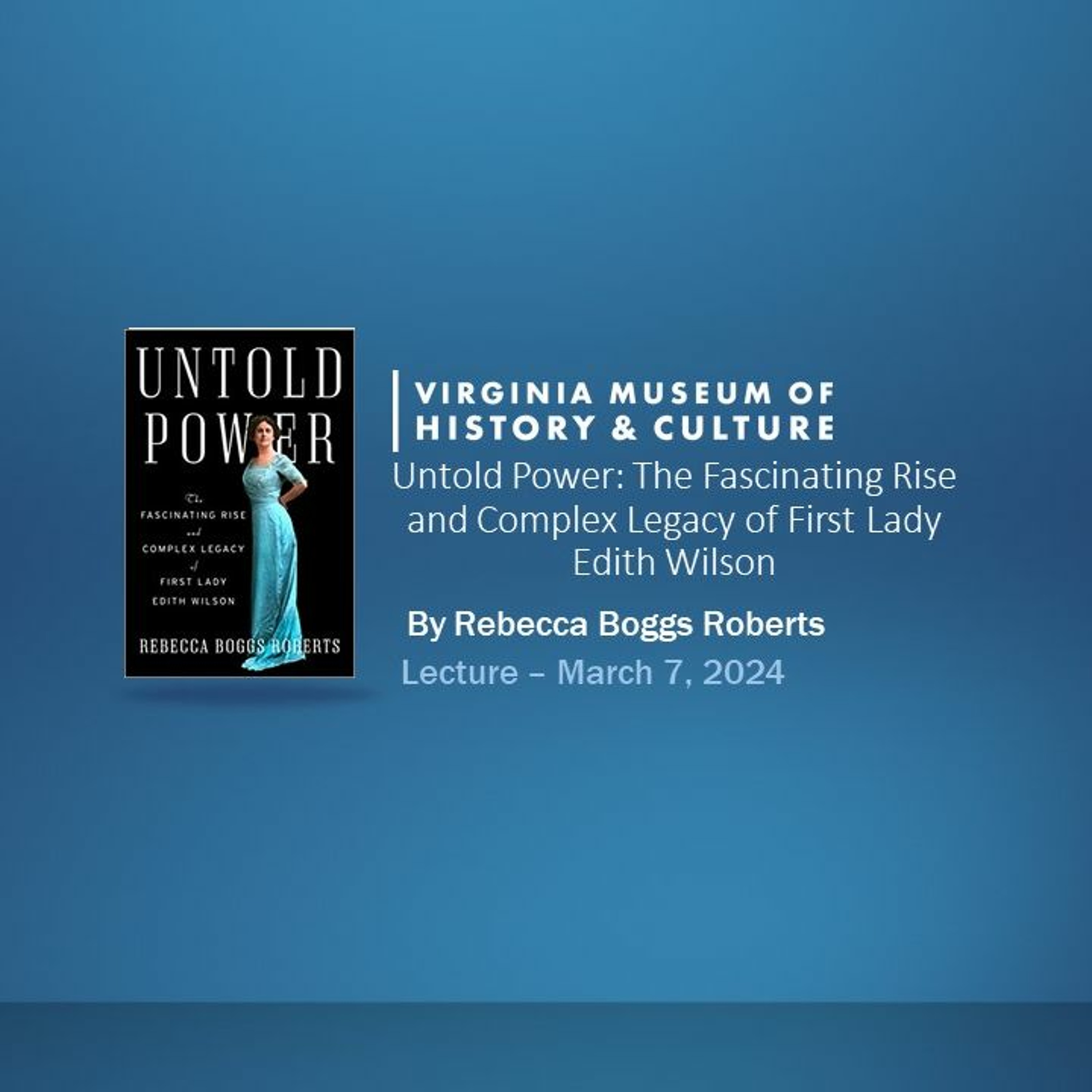 Untold Power: The Fascinating Rise and Complex Legacy of First Lady Edith Wilson cover art