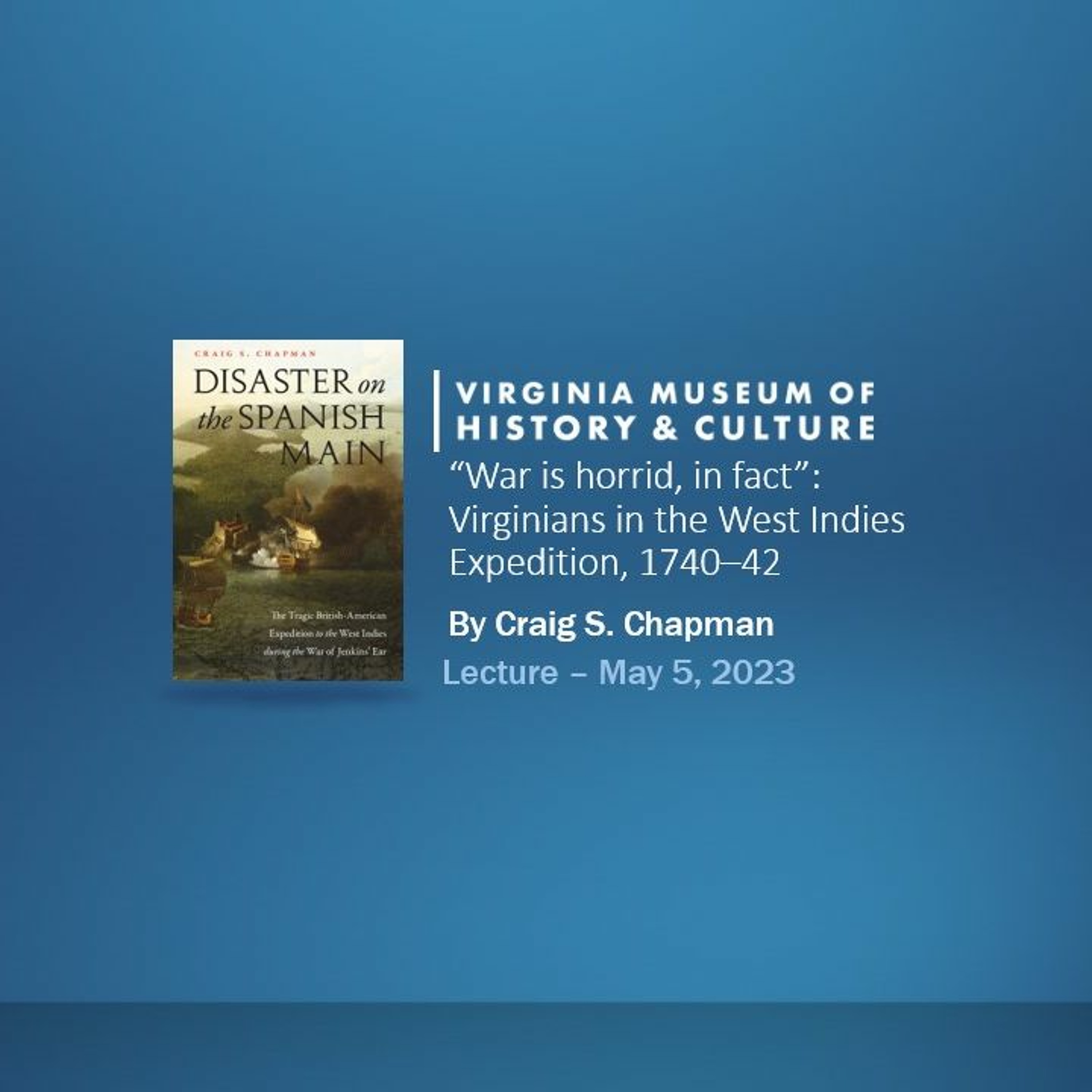 “War is horrid, in fact”: Virginians in the West Indies Expedition, 1740–42 cover art