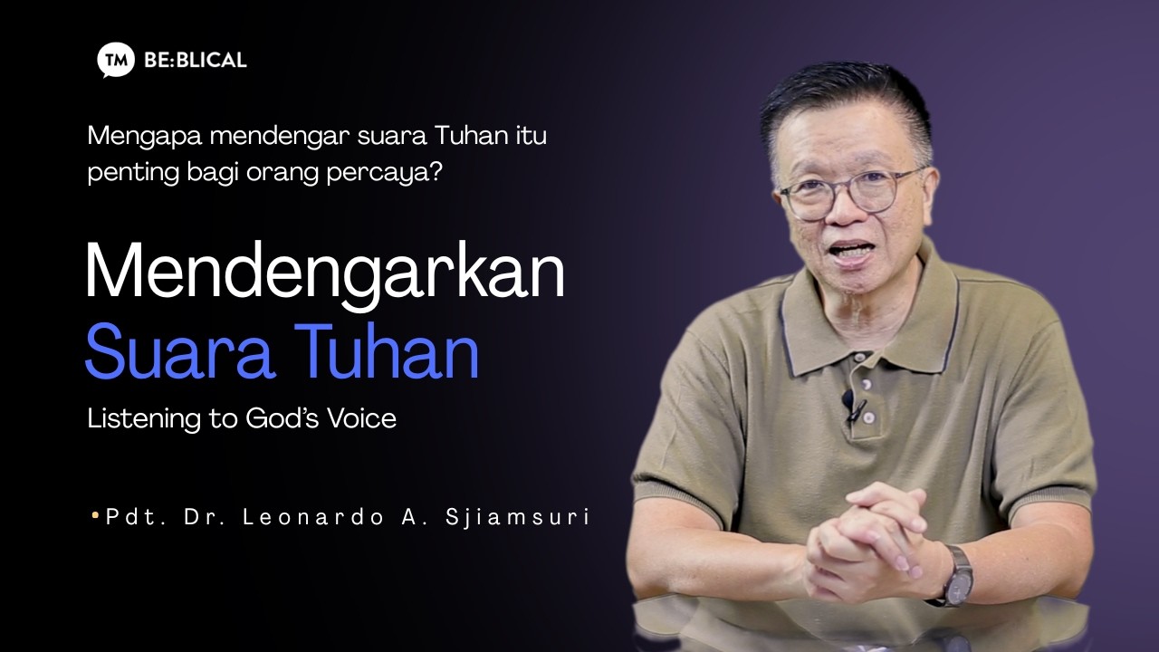 BE:BLICAL | Mendengarkan Suara Tuhan | Pdt. Dr. Leonardo A. Sjiamsuri, M.B.A. cover art