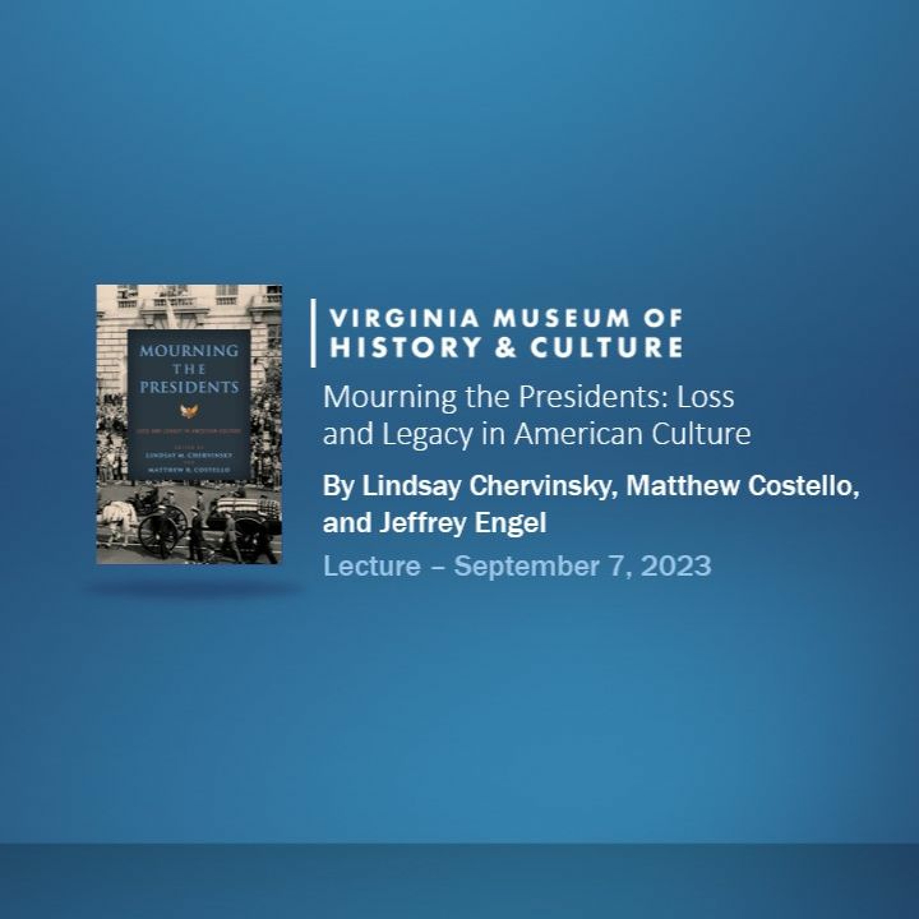 Mourning the Presidents: Loss and Legacy in American Culture cover art