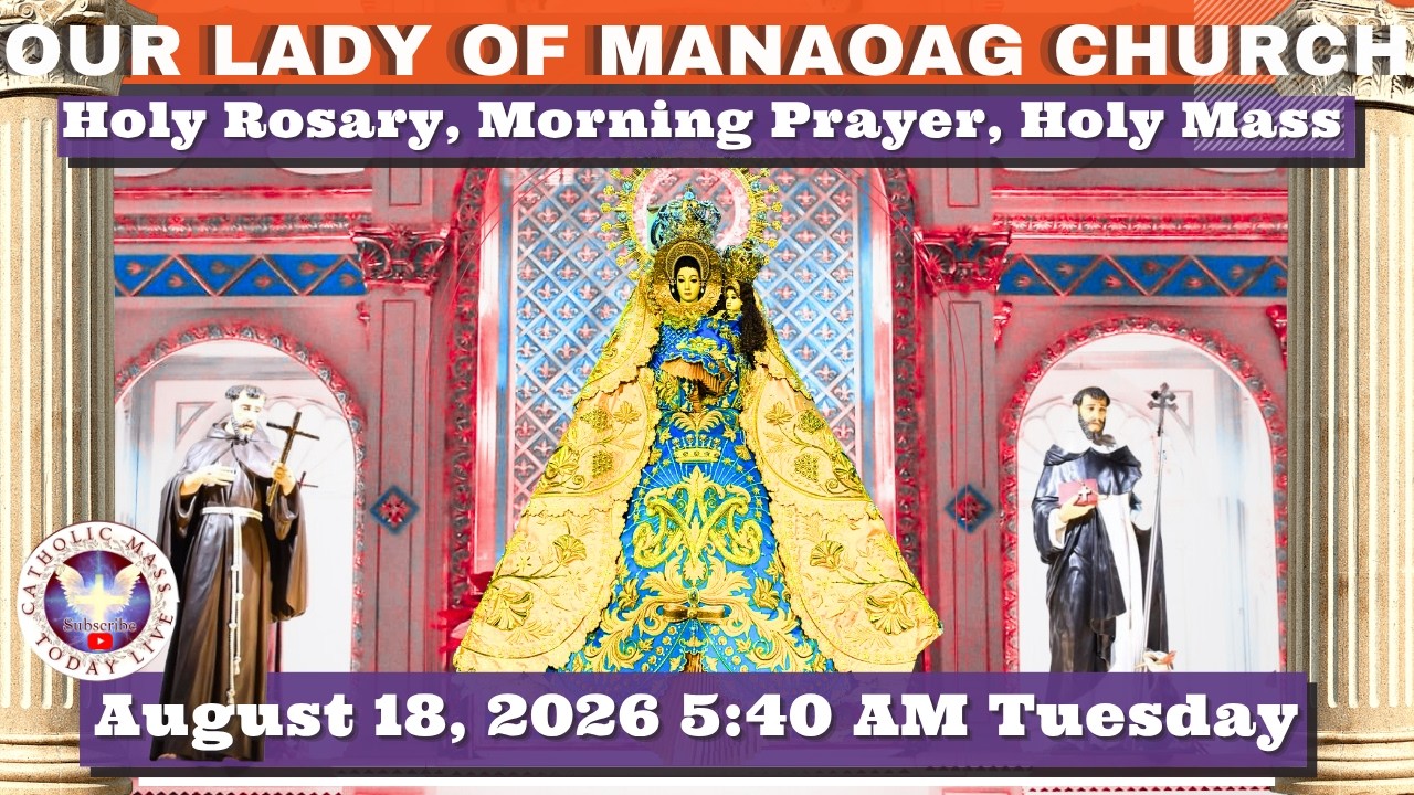 CATHOLIC MASS OUR LADY OF MANAOAG CHURCH LIVE MASS TODAY August 18, 2026 a.m. Holy Rosary cover art