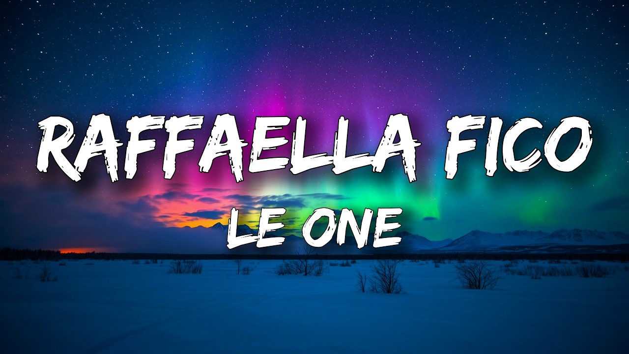 Le-one - RAFFAELLA FICO (Testo/Lyrics) cover art