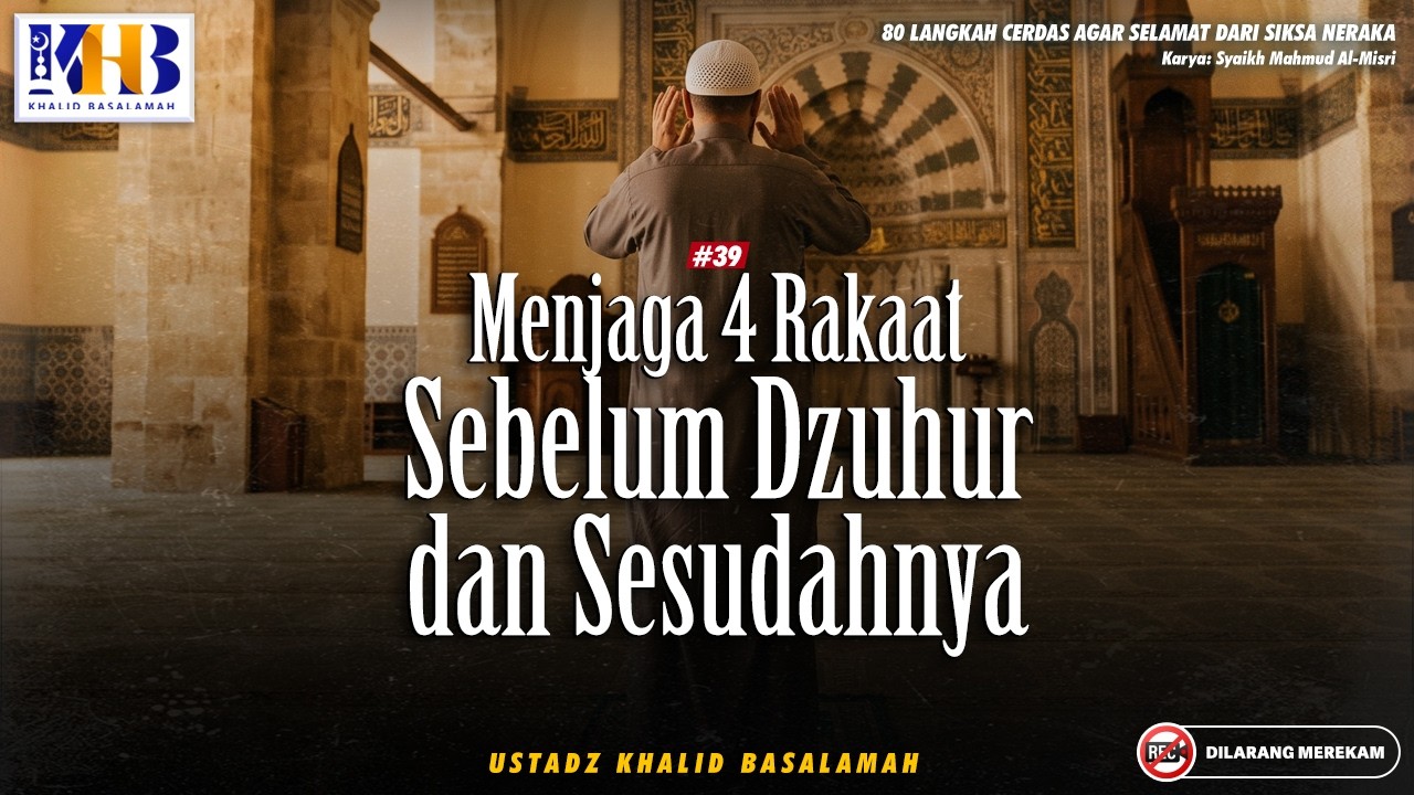 80 Langkah Cerdas Agar Selamat dari Siksa Neraka: #39 Menjaga 4 Rakaat Sebelum Dzuhur cover art