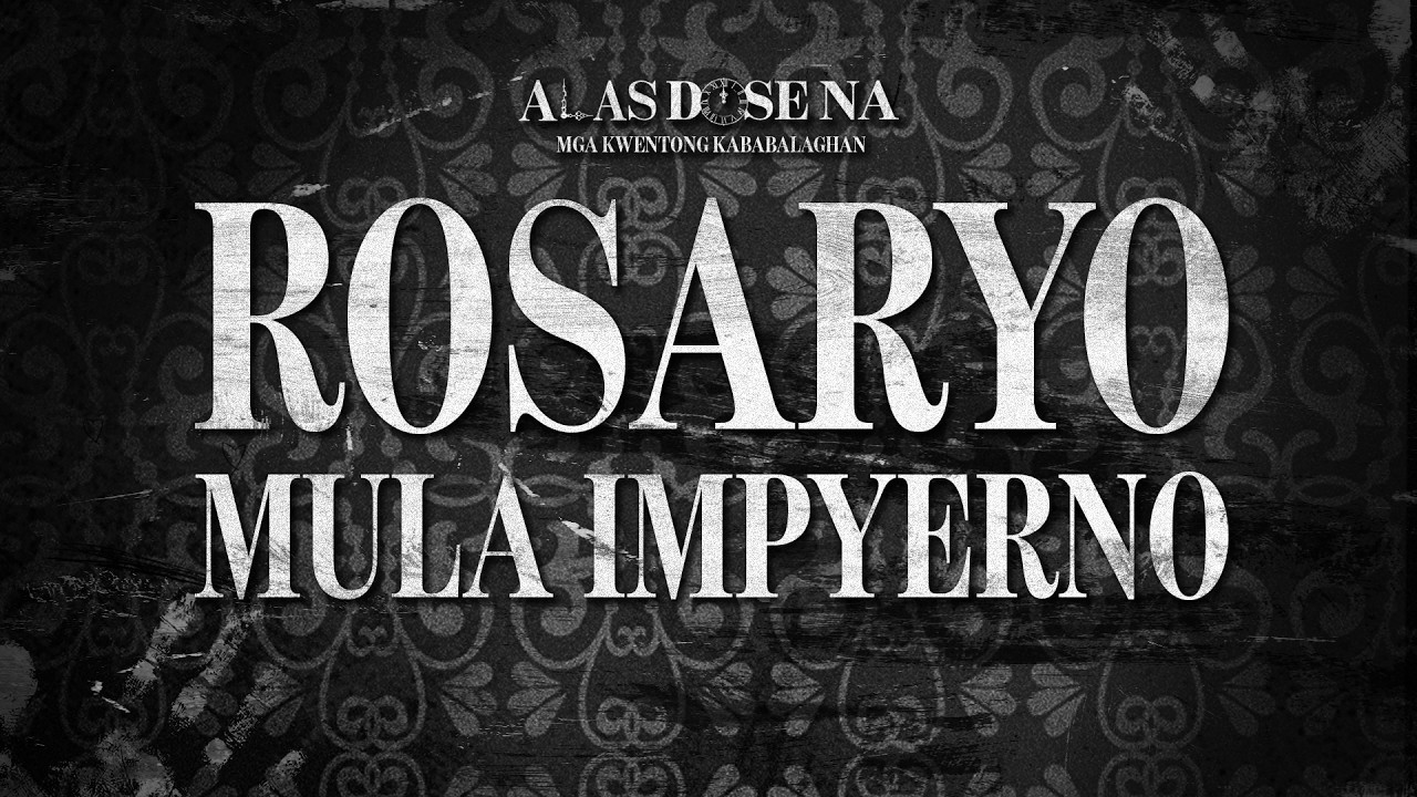 “Rosaryo Mula Impyerno” | Alas Dose Na Horror Stories cover art