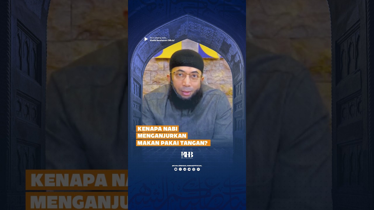 KENAPA NABI MENGANJURKAN MAKAN PAKAI TANGAN KANAN? - KHALID BASALAMAH cover art