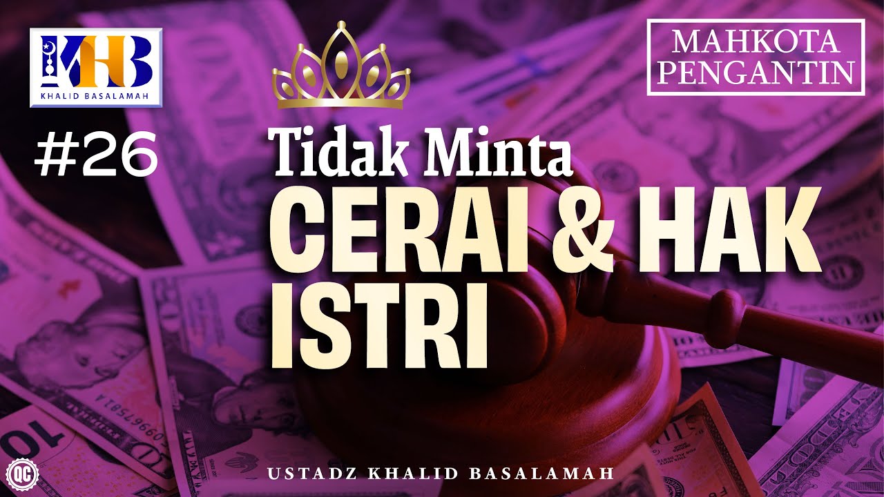 Mahkota Pengantin #26 : Tidak Minta Cerai & Hak Istri - Khalid Basalamah cover art