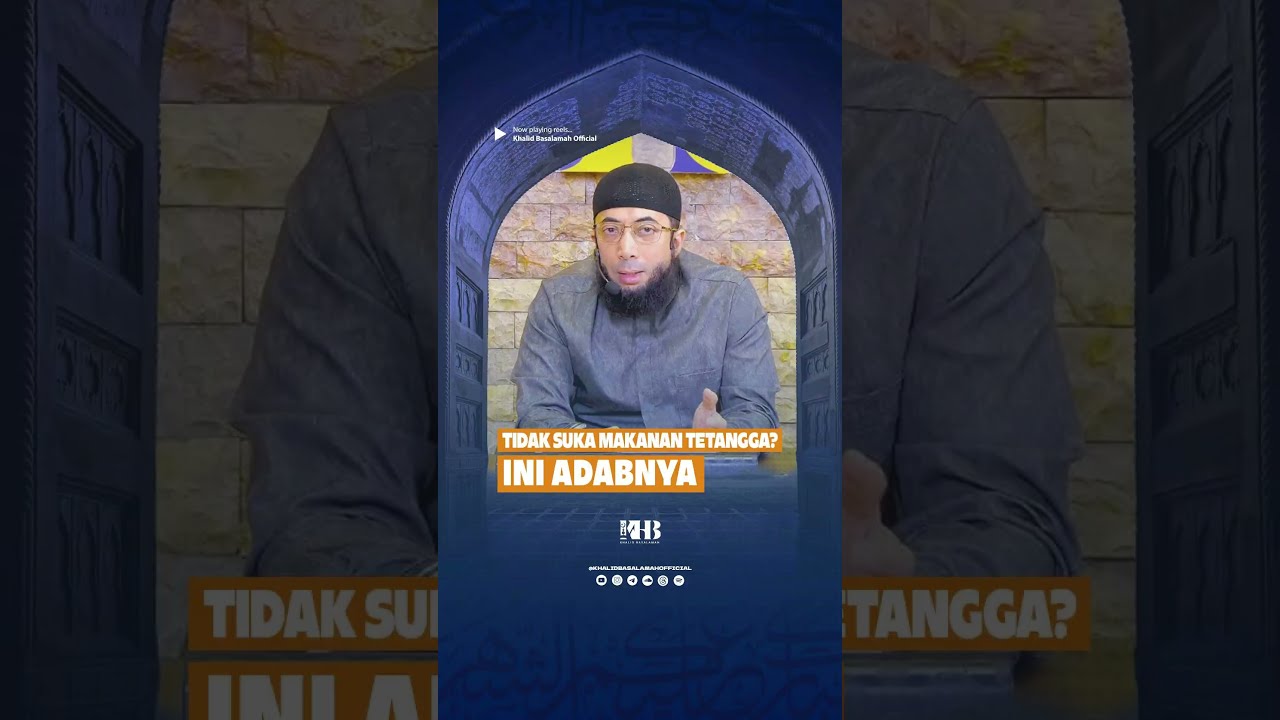 TIDAK SUKA MAKANAN TETANGGA? INI ADABNYA - KHALID BASALAMAH cover art