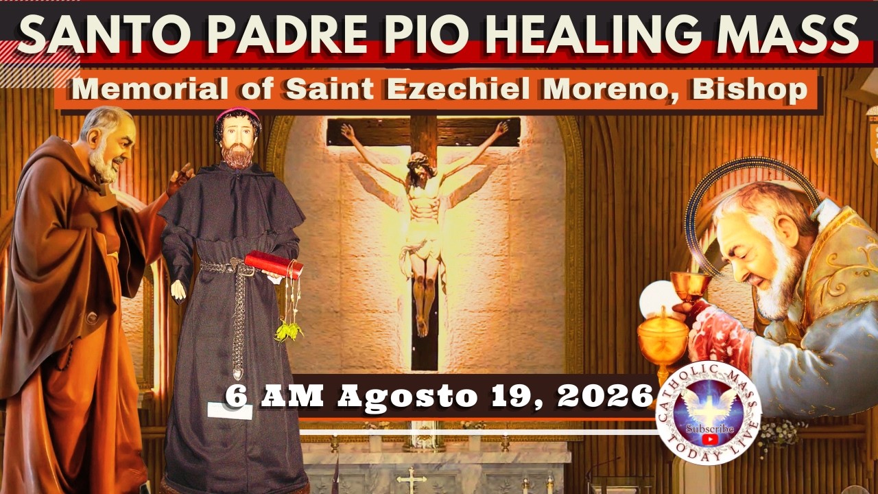 HOLY MASS TODAY HEALING LIVE MASS at Santo Padre Pio International Shrine ° Agosto 19, 2026  6AM cover art