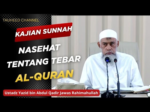 Ustadz Yazid bin Abdul Qadir Jawas - Kajian Sunnah - Nasehat Tentang Tebar Alquran cover art