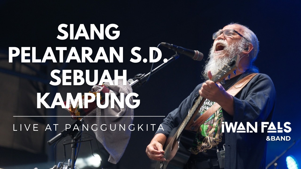 Iwan Fals & Band - Siang Pelataran S.D. di Sebuah Kampung | Konser Menembus Awan “Ayolah Mulai” cover art