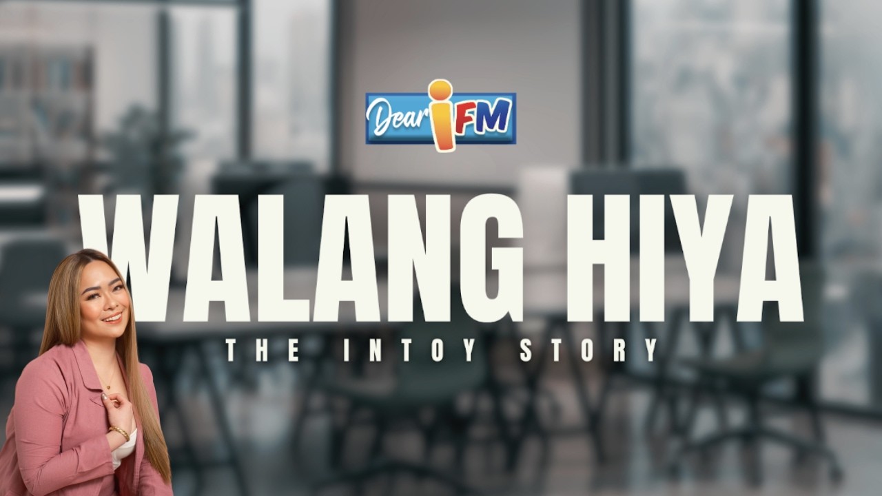 Dear iFM | WALANG HIYA - THE INTOY STORY cover art